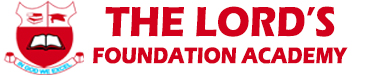 THE LORD'S FOUNDATION ACADEMY